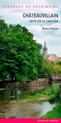 Châteauvillain : petite cité de caractère