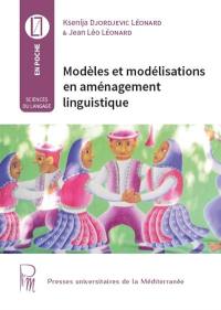 Modèles et modélisations en aménagement linguistique