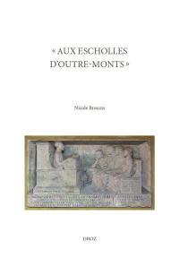 Aux escholles d'outre-monts : étudiants de langue française dans les universités italiennes (1480-1599) : Français, Franc-Comtois et Savoyards