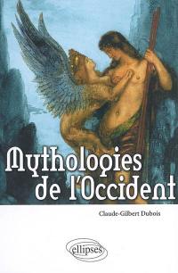 Mythologies de l'Occident : les bases religieuses de la culture occidentale