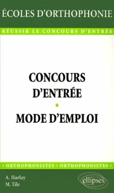 Concours d'entrée, mode d'emploi