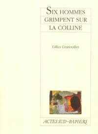 Six hommes grimpent sur la colline