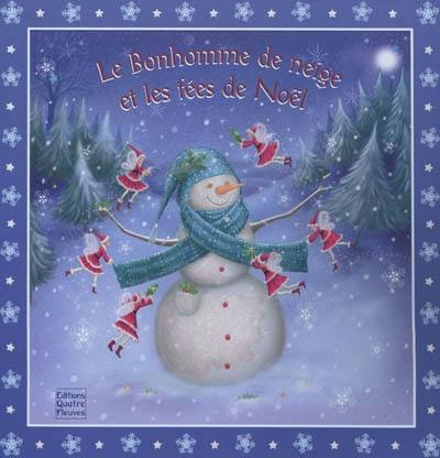 Le bonhomme de neige et les fées de Noël