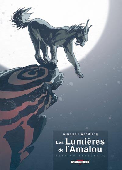 Les lumières de l'Amalou : l'intégrale