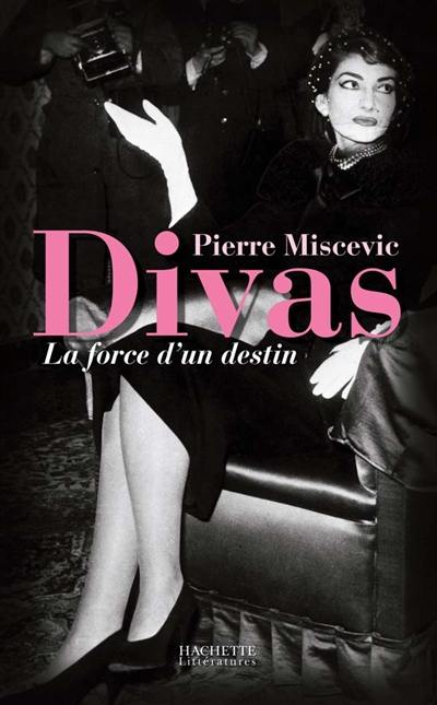 Divas : la force d'un destin