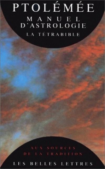 Manuel d'astrologie : la Tétrabible