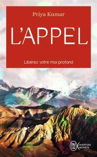 L'appel : libérez votre vrai moi