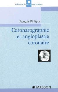 Coronarographie et angioplastie coronaire