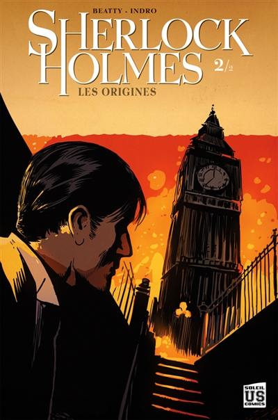 Sherlock Holmes : les origines. Vol. 2