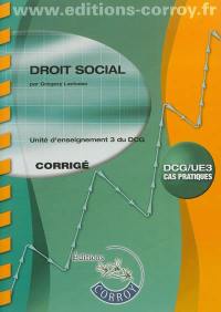 Droit social : unité d'enseignement 3 du DCG : cas pratiques, corrigé