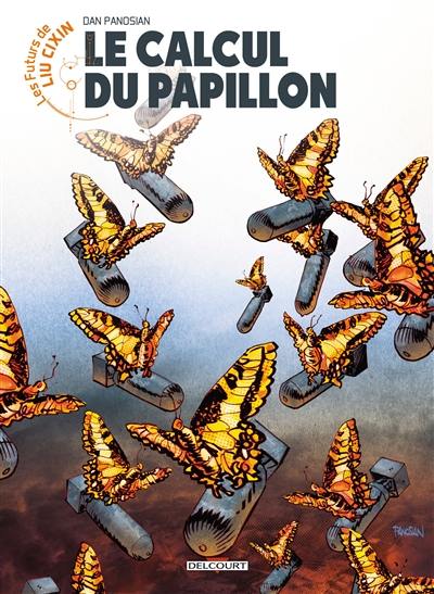 Les futurs de Liu Cixin. Vol. 12. Le calcul du papillon