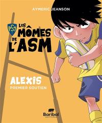 Les mômes de l'ASM. Alexis, premier soutien