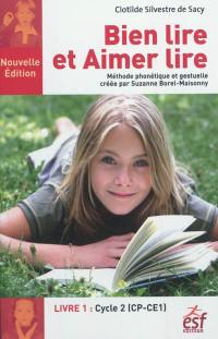 Bien lire et aimer lire : méthode phonétique et gestuelle créée par Suzanne Borel-Maisonny. Vol. 1. Cycle 2 (CP-CE1)