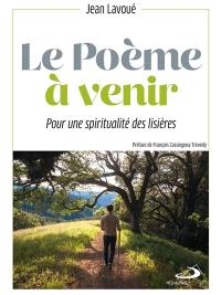 Le poème à venir : pour une spiritualité des lisières