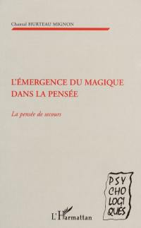 L'émergence du magique dans la pensée : la pensée de secours