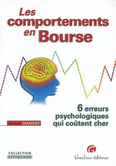 Les comportements en Bourse : 6 erreurs psychologiques qui coûtent cher