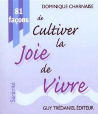 81 façons de cultiver la joie de vivre