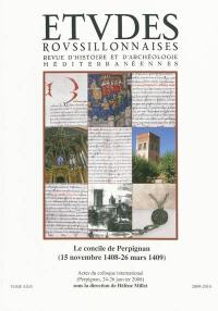 Etudes roussillonnaises, n° 24. Le concile de Perpignan : 15 novembre 1408-26 mars 1409 : actes du colloque international, Perpignan 24-26 janvier 2008