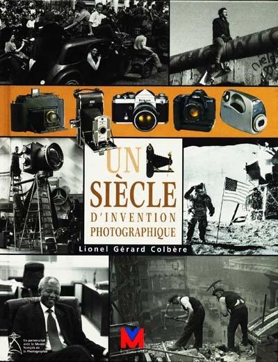 Un siècle d'invention photographique