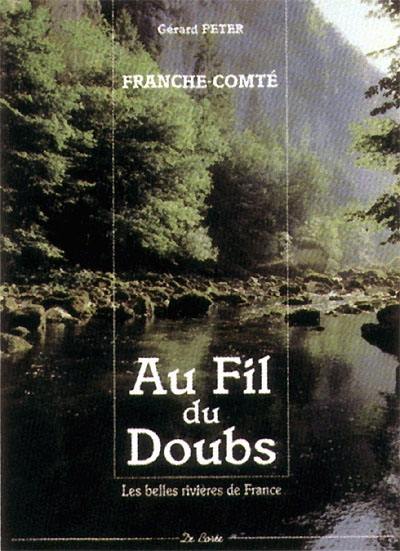 Au fil du Doubs : Franche-Comté