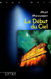 Le début du ciel