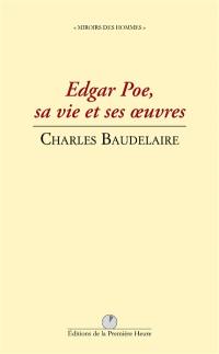 Edgar Poe, sa vie et ses oeuvres