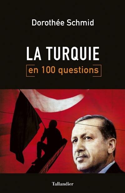 La Turquie en 100 questions