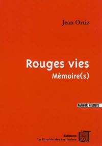 Rouges vies : mémoire(s)