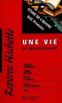 Une vie, Maupassant : étude de l'oeuvre, bac 1re