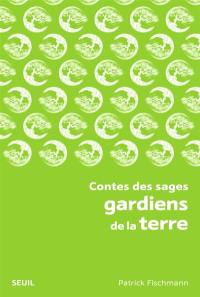 Contes des sages gardiens de la terre