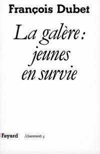 La galère, jeunes en survie