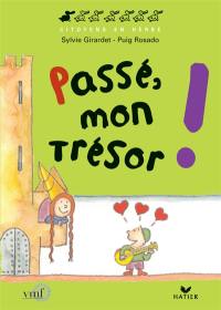 Passé, mon trésor !