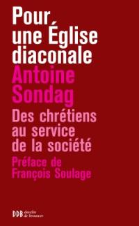 Pour une Eglise diaconiale : des chrétiens au service de la société