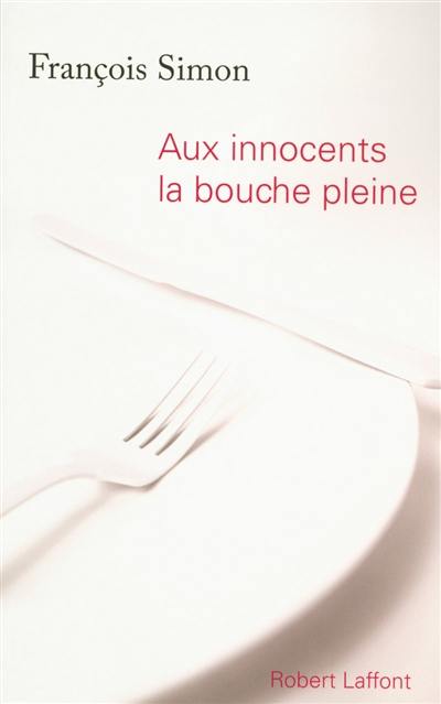 Aux innocents la bouche pleine