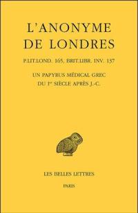 L'anonyme de Londres : P.Lit.Lond. 165, Brit.Libr. inv. 137 : un papyrus médical grec du Ier siècle après J.-C.