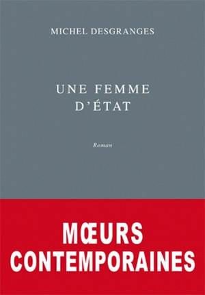 Moeurs contemporaines. Vol. 1. Une femme d'Etat