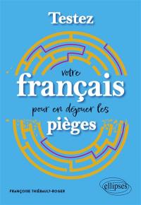 Testez votre français pour en déjouer les pièges