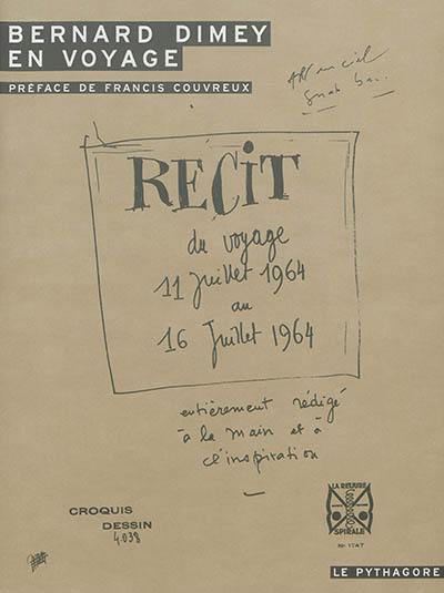 Bernard Dimey en voyage : récit du voyage, 11 juillet 1964 au 16 juillet 1964 : entièrement rédigé à la main et à l'inspiration