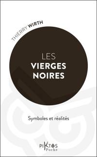 Les vierges noires : symboles et réalités