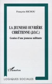 La Jeunesse ouvrière chrétienne (JOC) : genèse d'une jeunesse militante