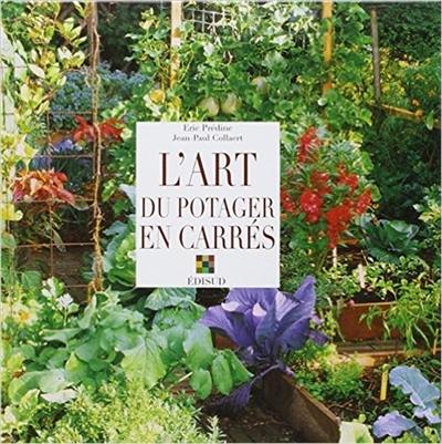 L'art du potager en carrés L'art du potager en carrés