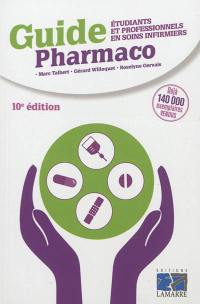 Guide pharmaco : étudiants et professionnels en soins infirmiers