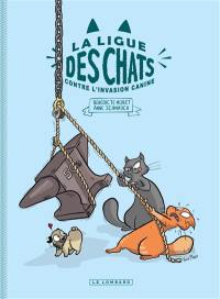 La ligue des chats. La ligue des chats contre l'invasion canine