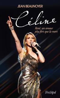 Céline : René, un amour plus fort que la mort