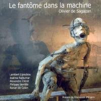 Le fantôme dans la machine : Olivier de Sagazan