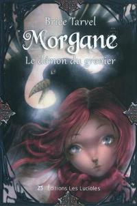 Morgane. Vol. 1. Le démon du grenier