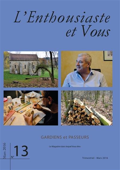 L'enthousiaste et vous, n° 13. Gardiens et passeurs