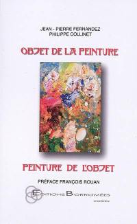 Objet de la peinture, peinture de l'objet