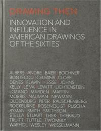 Drawing Then : Innovation and Influence in American Drawings of the Sixties