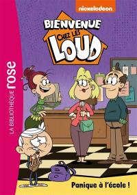 Bienvenue chez les Loud. Vol. 29. Panique à l'école !